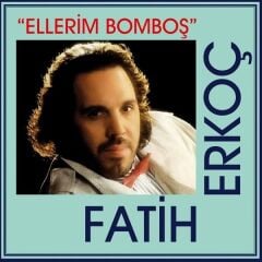 Fatih Erkoç - Ellerim Bomboş (Plak - 33 Devir)