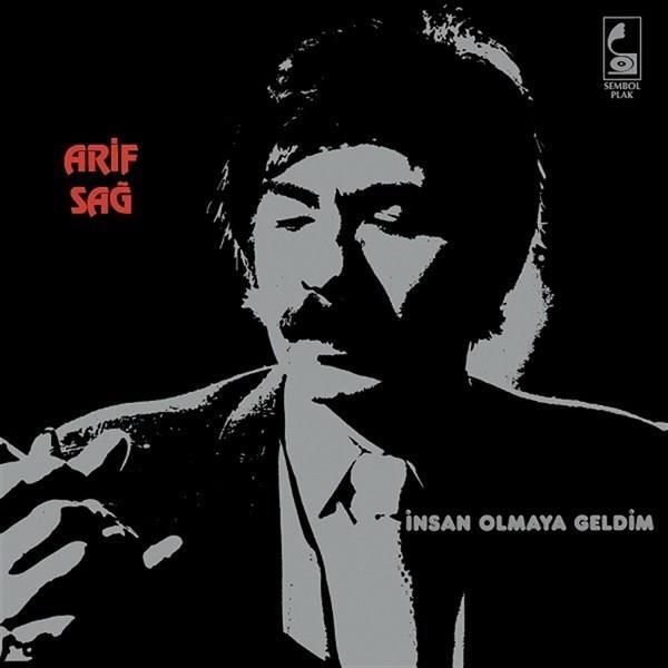 Arif Sağ - İnsan Olmaya Geldim (Plak - 33 Devir)