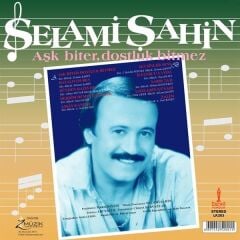 Selami Şahin - Aşk Biter Dostluk Bitmez ( Plak - 33 Devir )