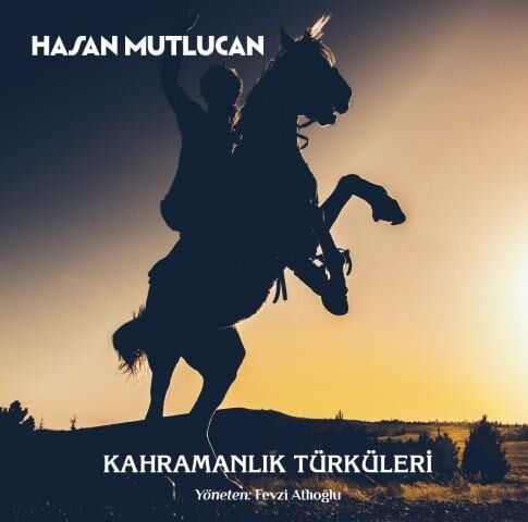 Hasan Mutlucan - Kahramanlık Türküleri Plak