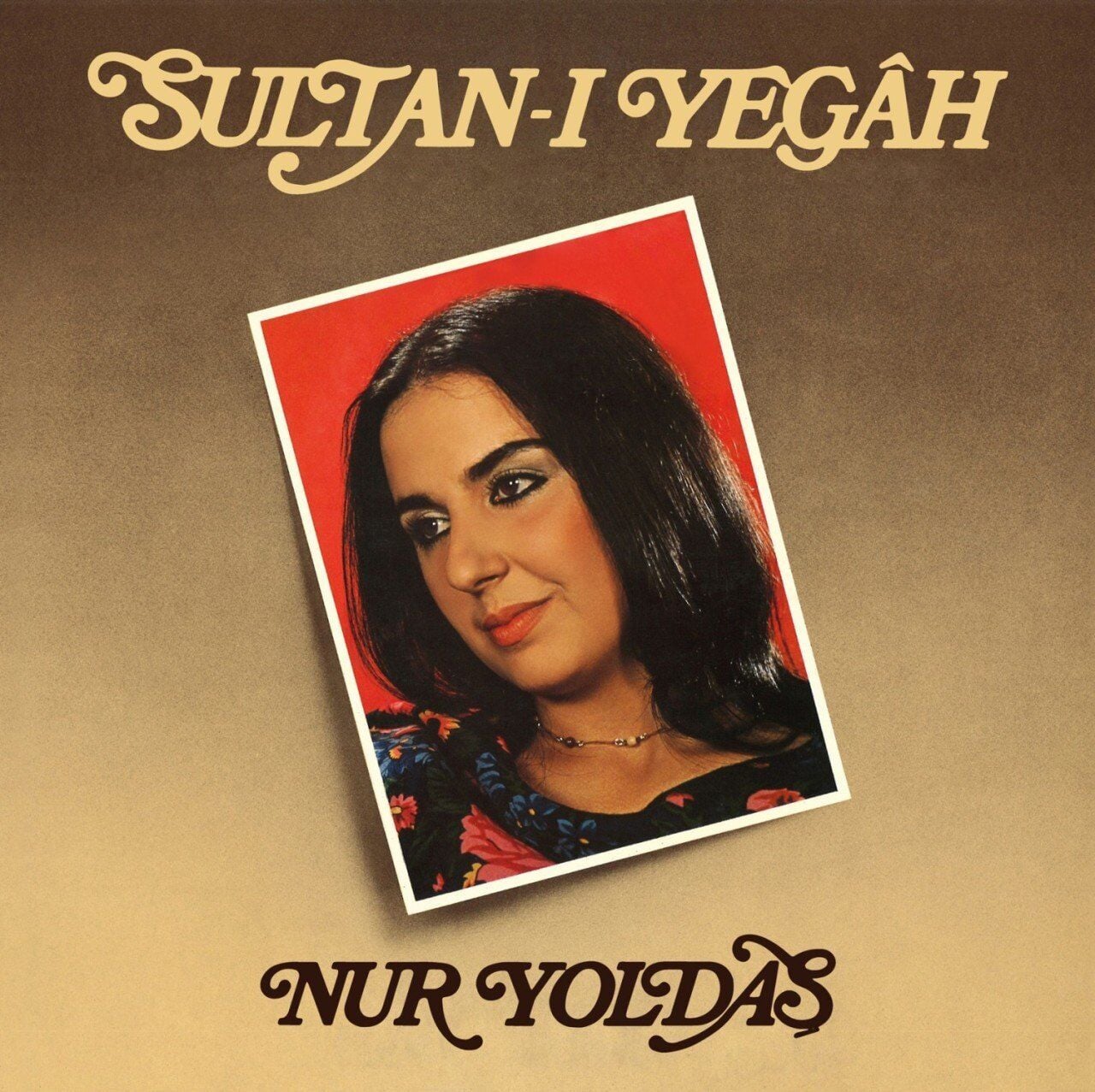 -Nur Yoldaş - Sultan-ı Yegah Plak