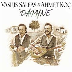 -Vasılıs Saleas & Ahmet Koç - Daphne