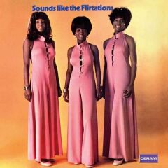The Flirtations Sounds Like The Flirtations Plak
