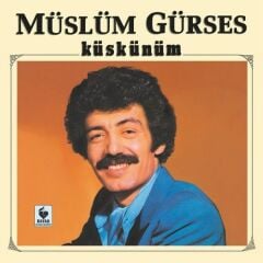 Müslüm Gürses - Küskünüm Plak