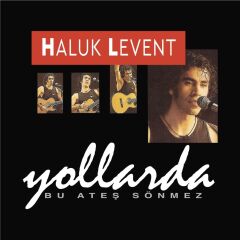 -Haluk Levent - Yollarda (Yeni Baskı Plak)