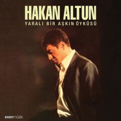 Hakan Altun Yaralı Bir Aşkın Öyküsü