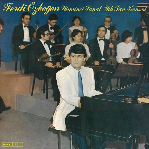 Ferdi Özbeğen - 20. Sanat Yılı Şan Konseri  Bir Başkadır