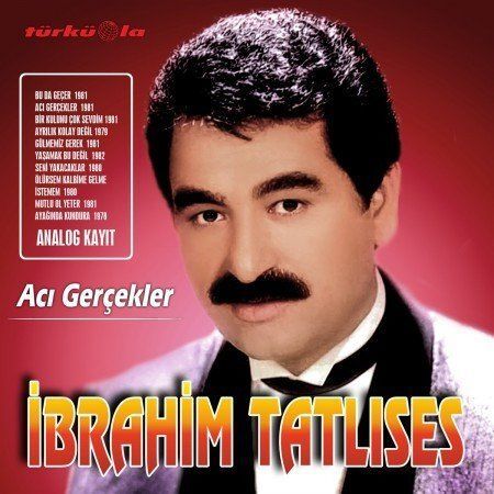 İbrahim Tatlıses - Acı Gerçekler
