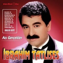 İbrahim Tatlıses - Acı Gerçekler