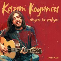 Kazım Koyuncu - Dünyada Bir Yerdeyim Plak