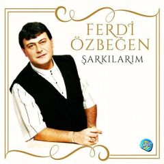 Ferdi Özbeğen - Şarkılarım Plak