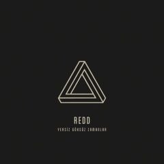 Redd - Yersiz Göksüz Zamanlar (Yeni Baskı Plak)