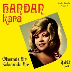 -Handan Kara - Ölsemde Bir Kalsamda Bir 33'lük Plak