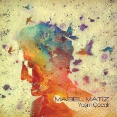 Mabel Matiz - Yaşım Çocuk (Yeni Baskı Plak)