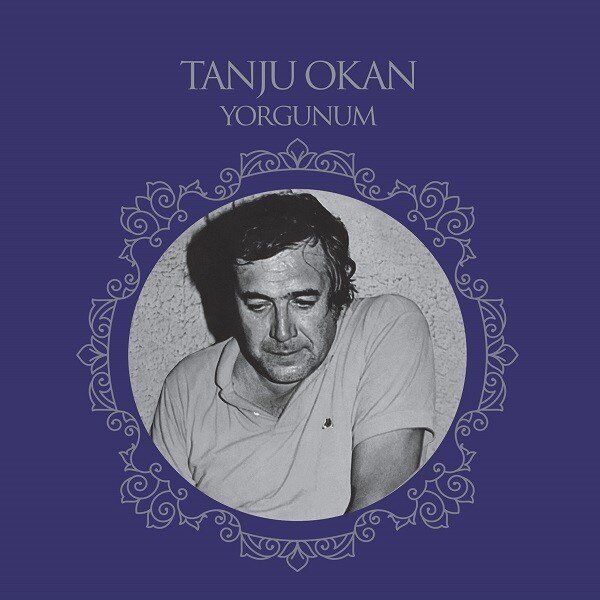 Tanju Okan - Yorgunum (Yeni Baskı Plak)