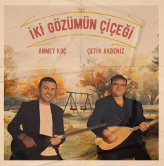 Ahmet Koç - Çetin Akdeniz - İki Gözümün Çiçeği 33'2ük Plak