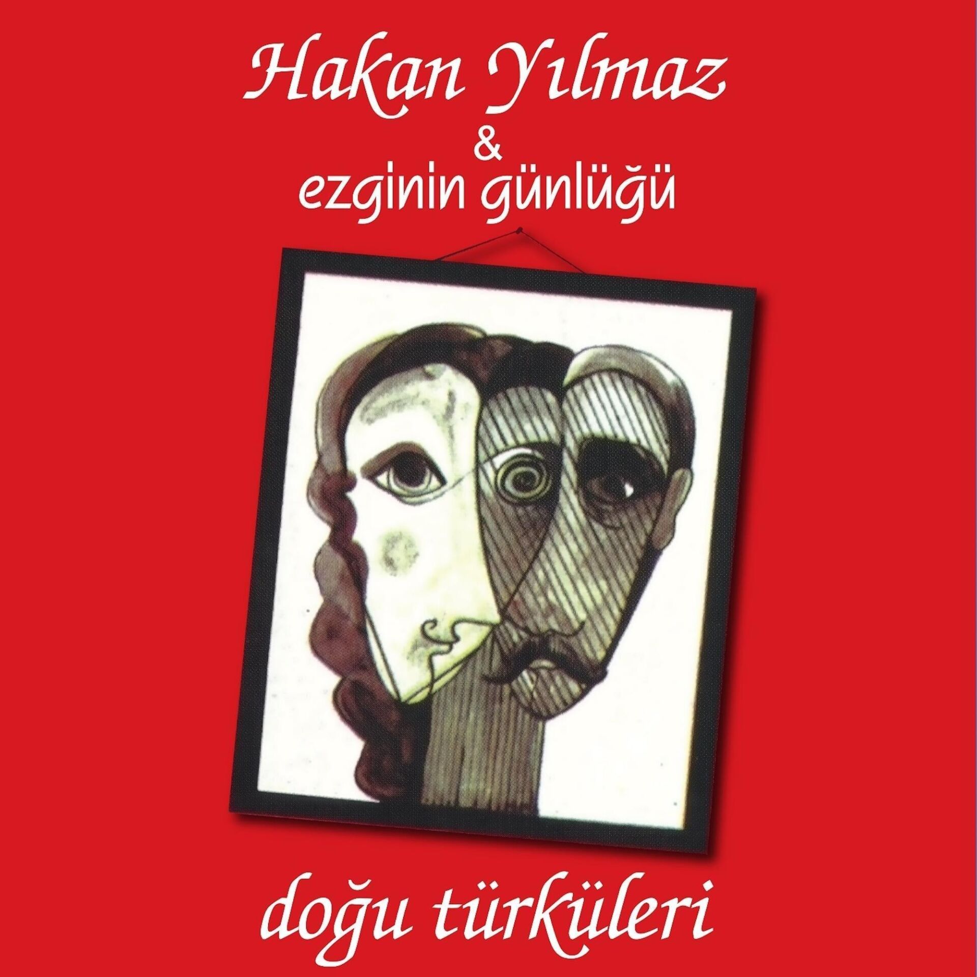 Hakan Yılmaz - Ezginin Günlüğü - Doğu Türküleri Plak