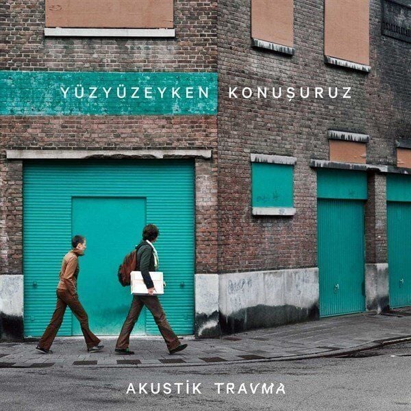 Yüzyüzeyken Konuşuruz - Akustik Travma  Plak