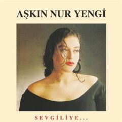 Aşkın Nur Yengi - Sevgiliye - Plak